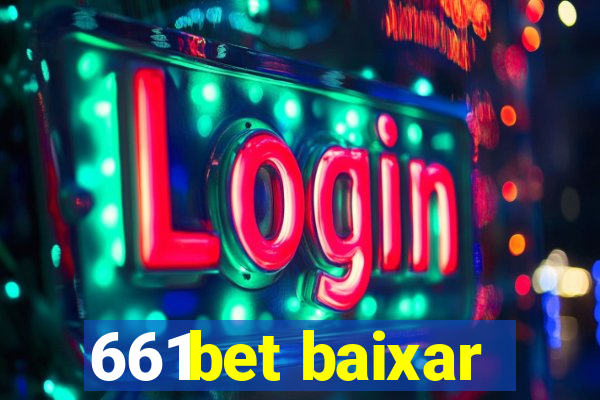 661bet baixar